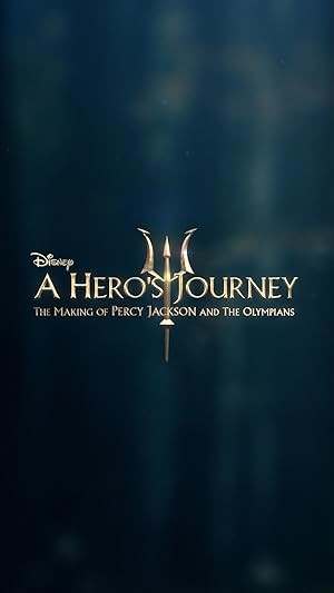 A Hero’s Journey: The Making of Percy Jackson and the Olympians (2024)
