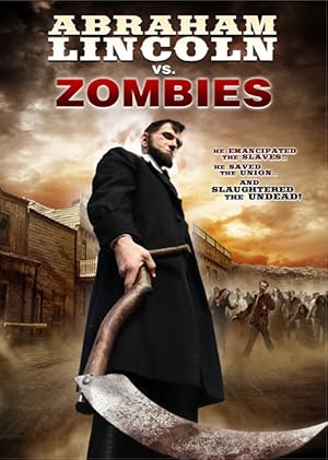 Abraham Lincoln vs. Zombies (2012)