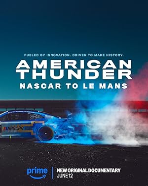 American Thunder: NASCAR to Le Mans (2025)