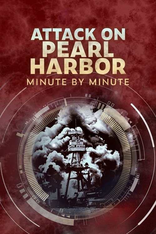 Attack on Pearl Harbor: Minute by Minute (2021)
