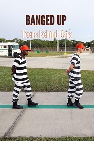 Banged Up: Teens Behind Bars (2019)