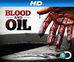 Blood and Oil