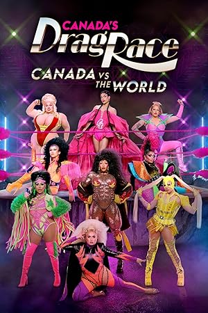 Canada's Drag Race: Canada vs The World (2022)