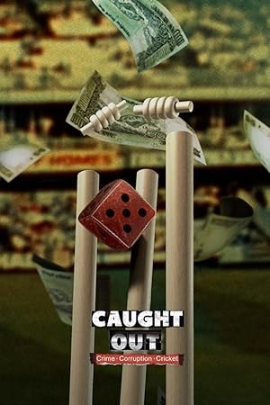 Caught Out: Crime. Corruption. Cricket. (2023)