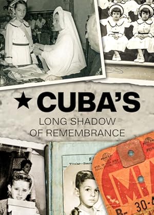 Cuba's Long Shadow of Remembrance (2018)