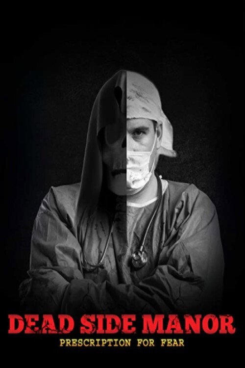 Dead Side Manor: Prescription for Fear (2021)