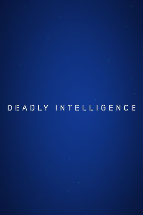Deadly Intelligence (2018)