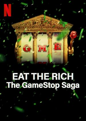 Eat the Rich: The GameStop Saga (2022)