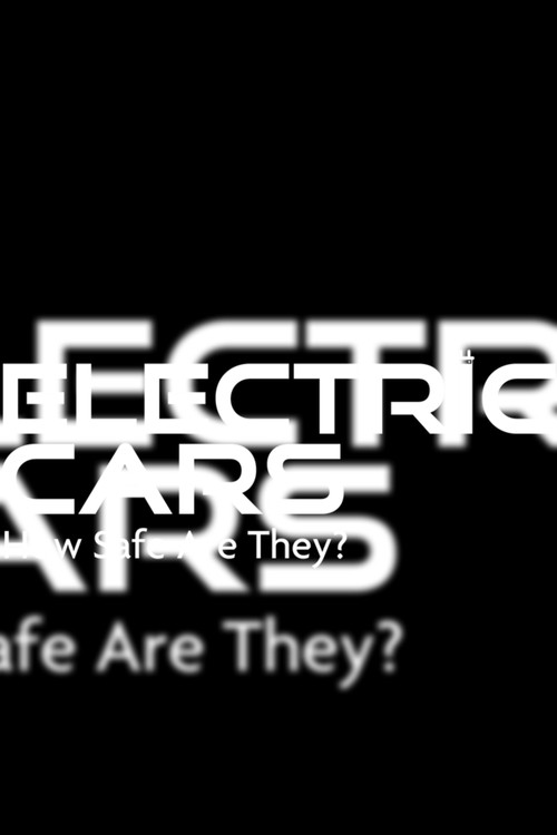 Electric Cars: How Safe Are They? (2025)