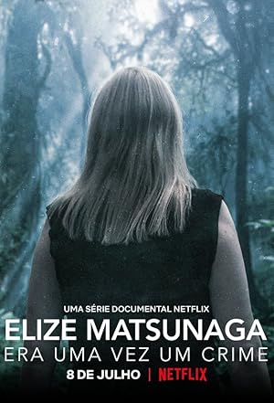 Elize Matsunaga: Once Upon a Crime (2021)