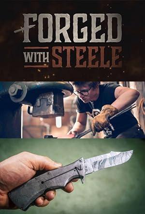 Forged with Steele (2018)