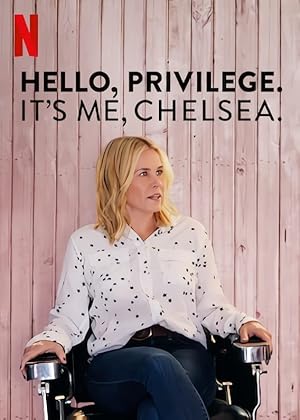 Hello, Privilege. It's Me, Chelsea (2019)