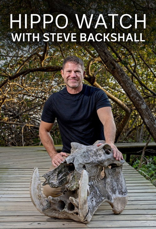 Hippo Watch with Steve Backshall (2025)