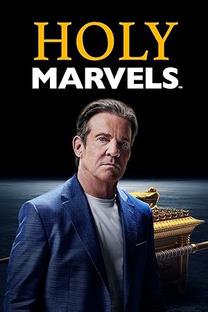 Holy Marvels with Dennis Quaid (2024)