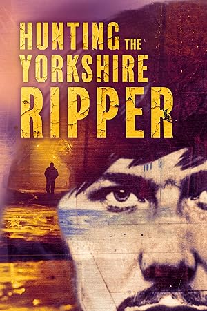 Hunting The Yorkshire Ripper (2025)