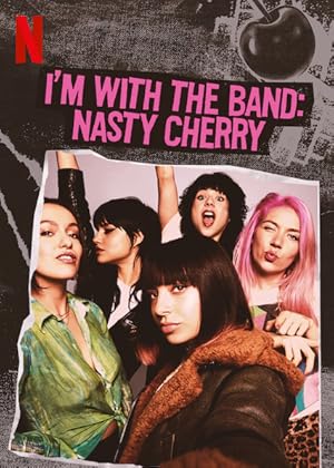 I'm with the Band: Nasty Cherry