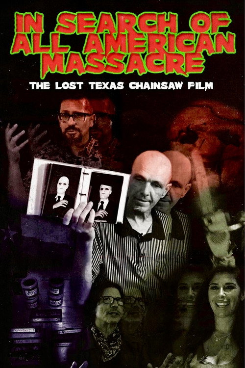 In Search of All American Massacre: The Lost Texas Chainsaw Film (2022)
