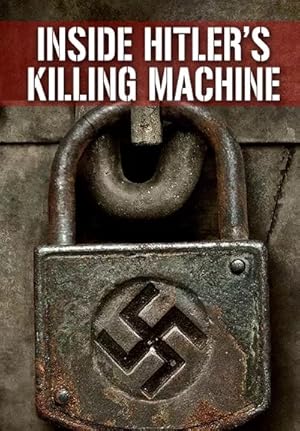 Inside Hitler's Killing Machine (2016)