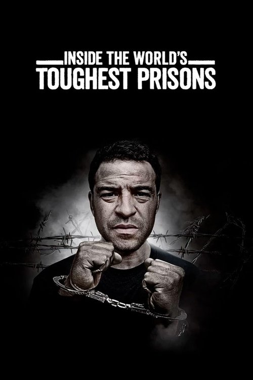 Inside the World's Toughest Prisons (2016)