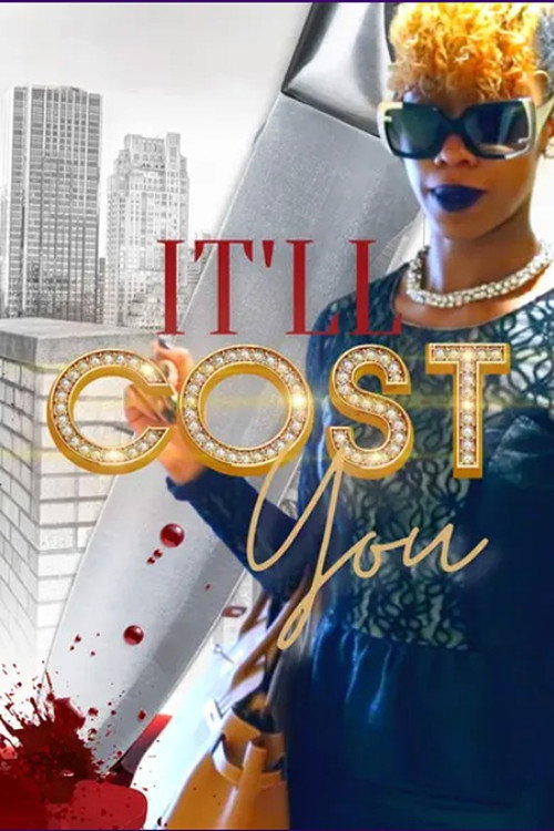 It’ll Cost You