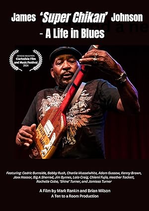 James 'Super Chikan' Johnson: A Life In Blues (2024)