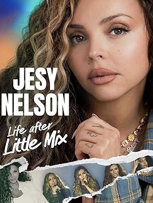 Jesy Nelson: Life After Little Mix (2026)