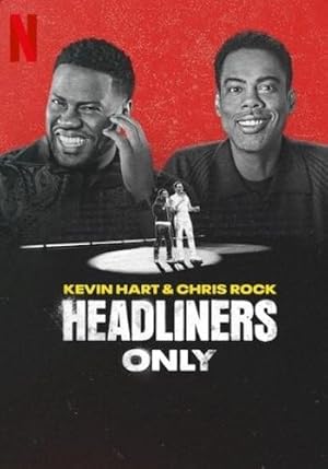 Kevin Hart & Chris Rock: Headliners Only (2023)