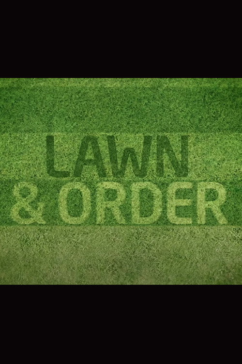 Lawn & Order: Keep off the grass! (2021)