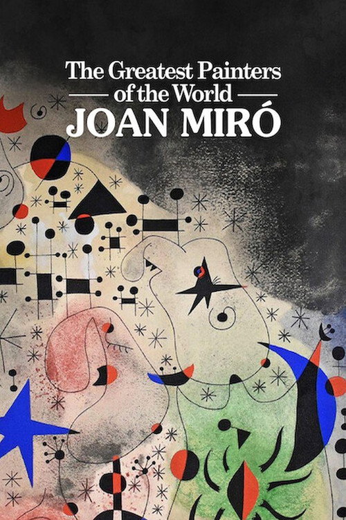 Les plus grands peintres du monde : Joan Miró (2019)