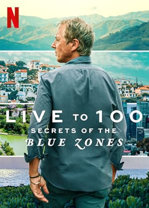 Live to 100: Secrets of the Blue Zones (2023)