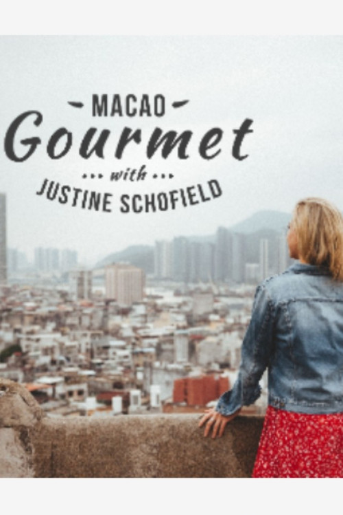 Macao Gourmet with Justine Schofield (2020)