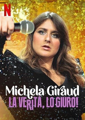 Michela Giraud: The Truth, I Swear! (2022)