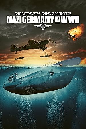 Military Machines: Nazi Germany In WWII