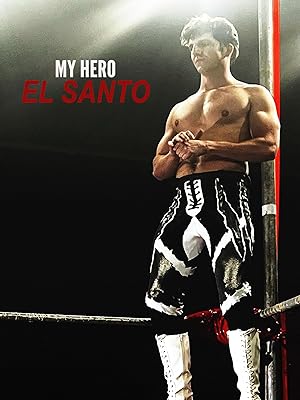 My Hero El Santo (2024)