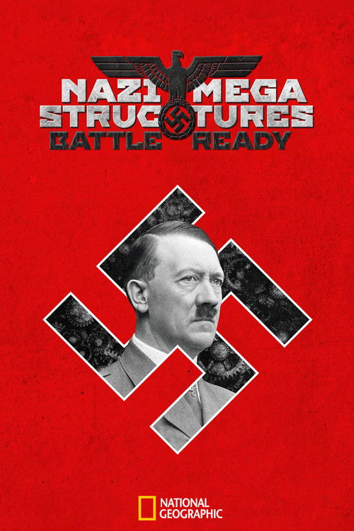 Nazi Megastructures: Battle Ready (2017)