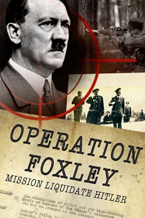 Operation Foxley - Mission: Liquidate Hitler