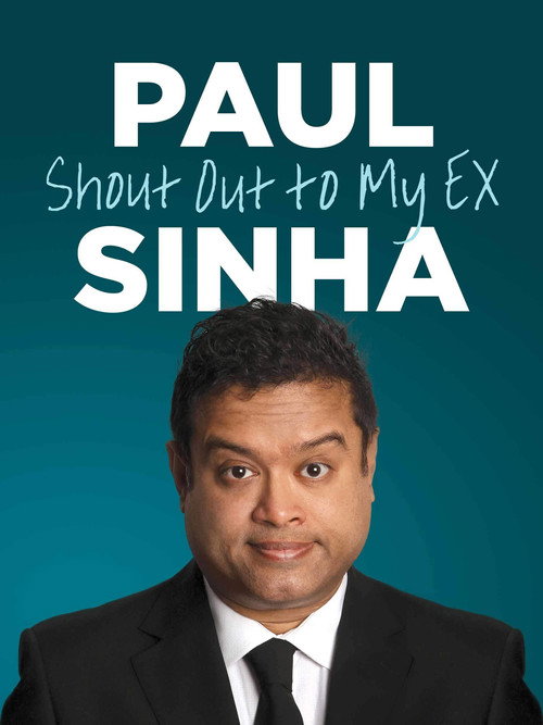 Paul Sinha: Shout Out to My Ex