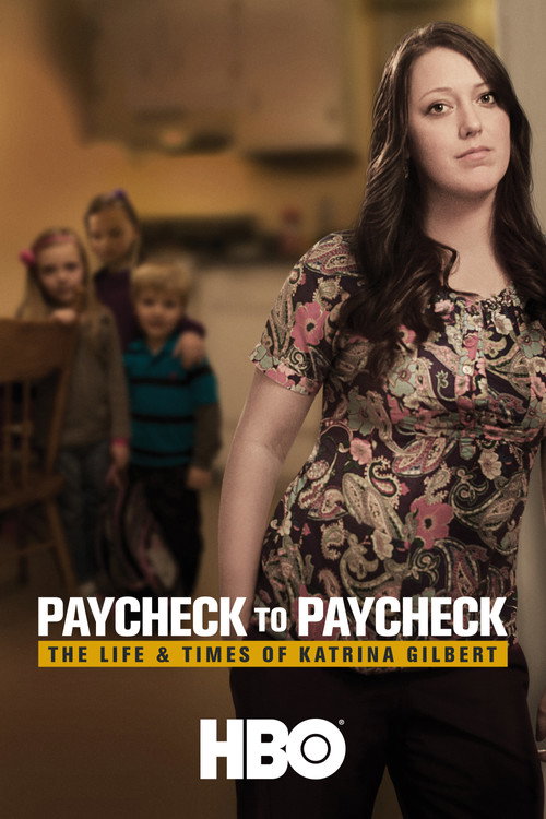 Paycheck to Paycheck: The Life & Times of Katrina Gilbert (2014)