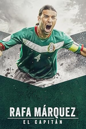 Rafa Márquez: El Capitán (2024)