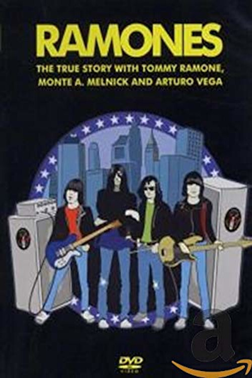 Ramones: The True Story (2005)