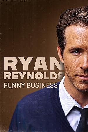 Ryan Reynolds: Funny Business (2023)