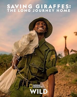 Saving Giraffes: The Long Journey Home (2022)