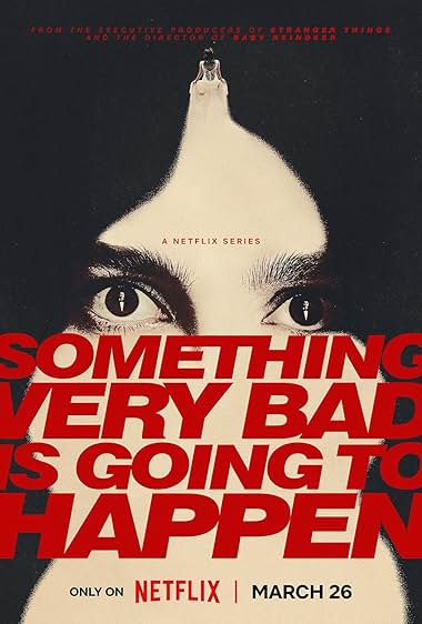 Something Very Bad Is Going to Happen (2026)