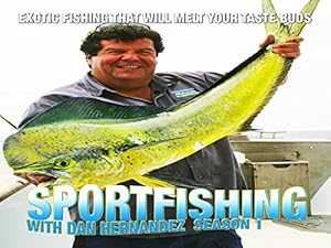Sport Fishing with Dan Hernandez