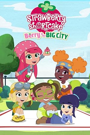 Strawberry Shortcake: Berry in the Big City (2021)