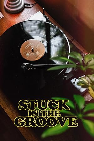 Stuck in the Groove (2021)