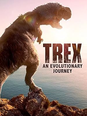 T-Rex: An Evolutionary Journey (2016)
