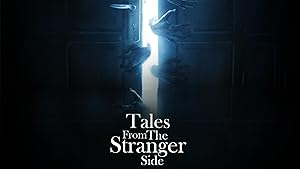 Tales From the Stranger Side