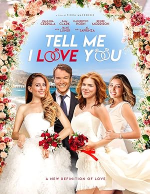 Tell Me I Love You (2019)