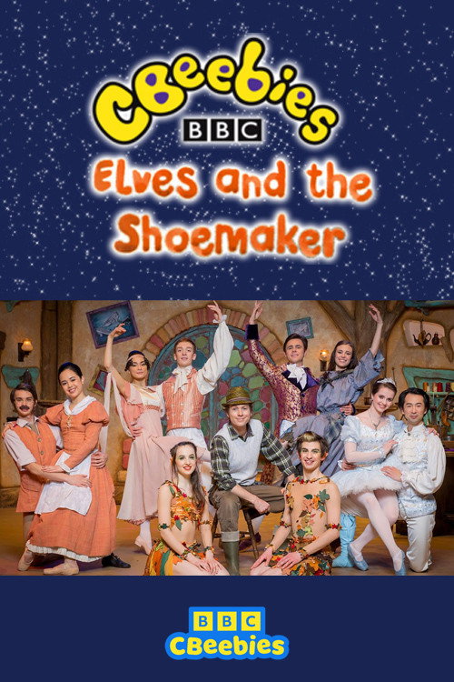 The Elves and the Shoemaker: A CBeebies Ballet